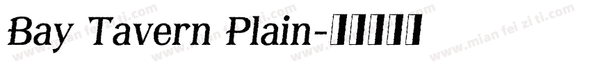 Bay Tavern Plain字体转换